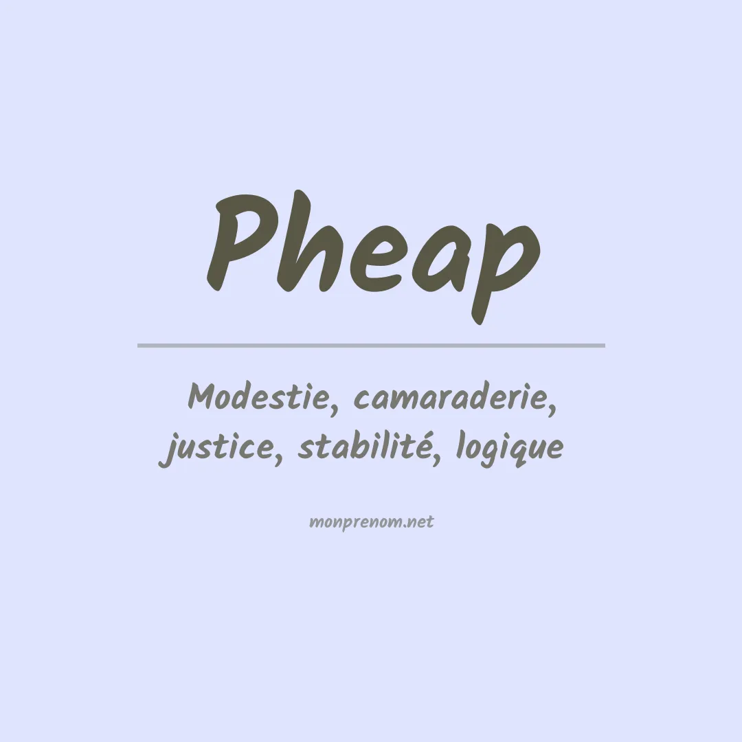 Signification du prénom Pheap