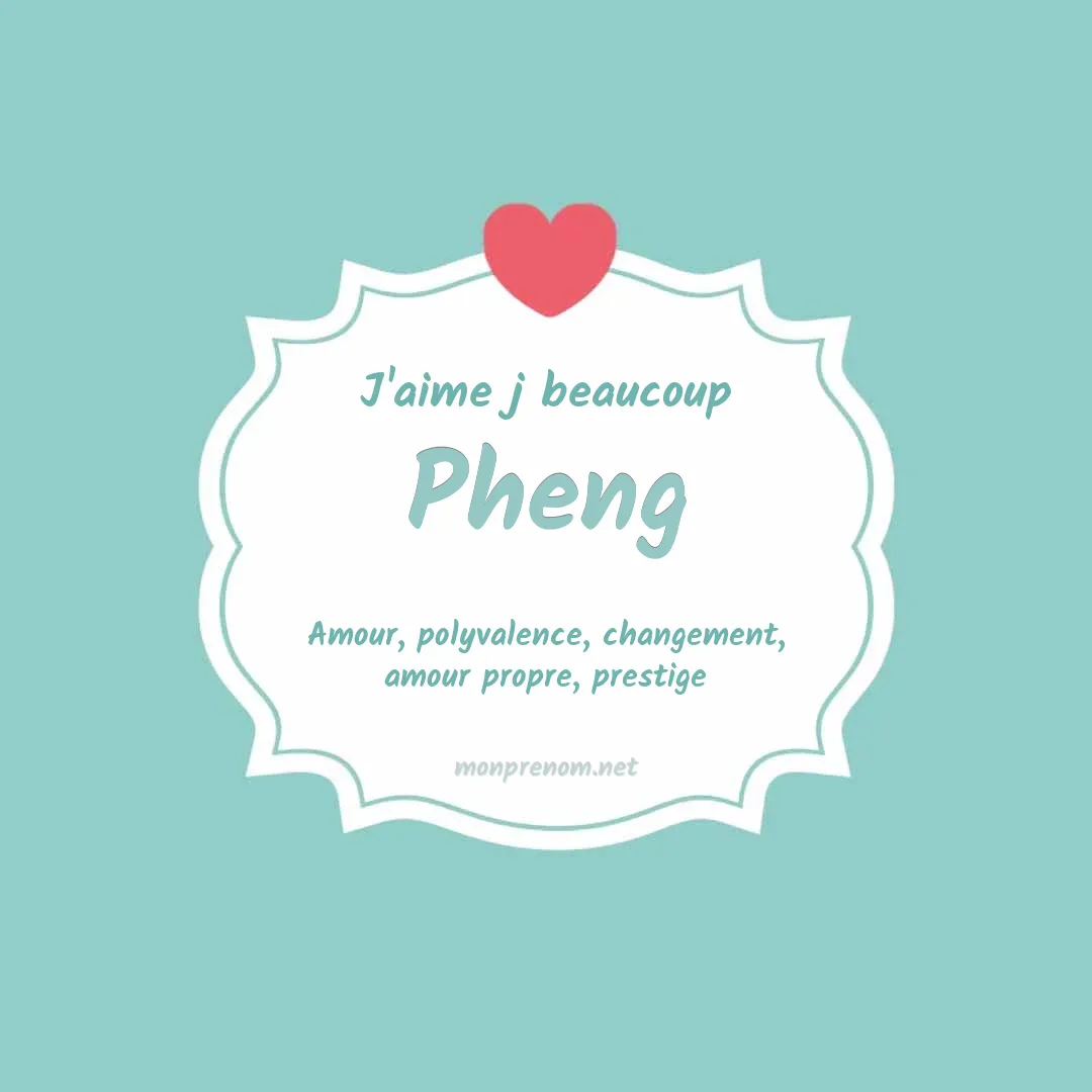J'aime beaucoup Pheng