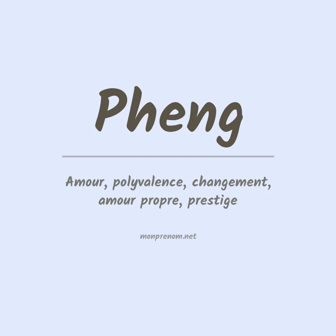 Signification du prénom Pheng