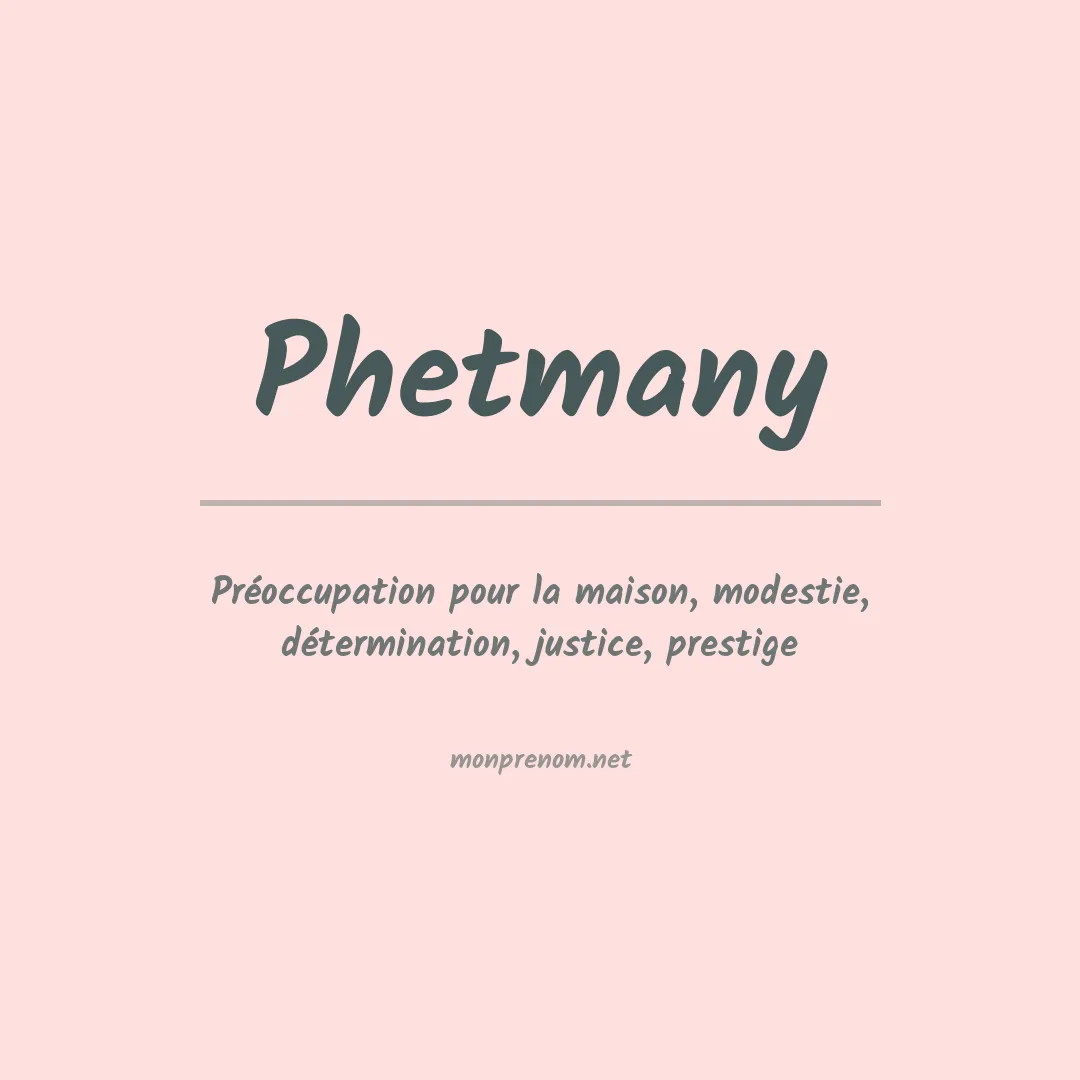 Signification du prénom Phetmany