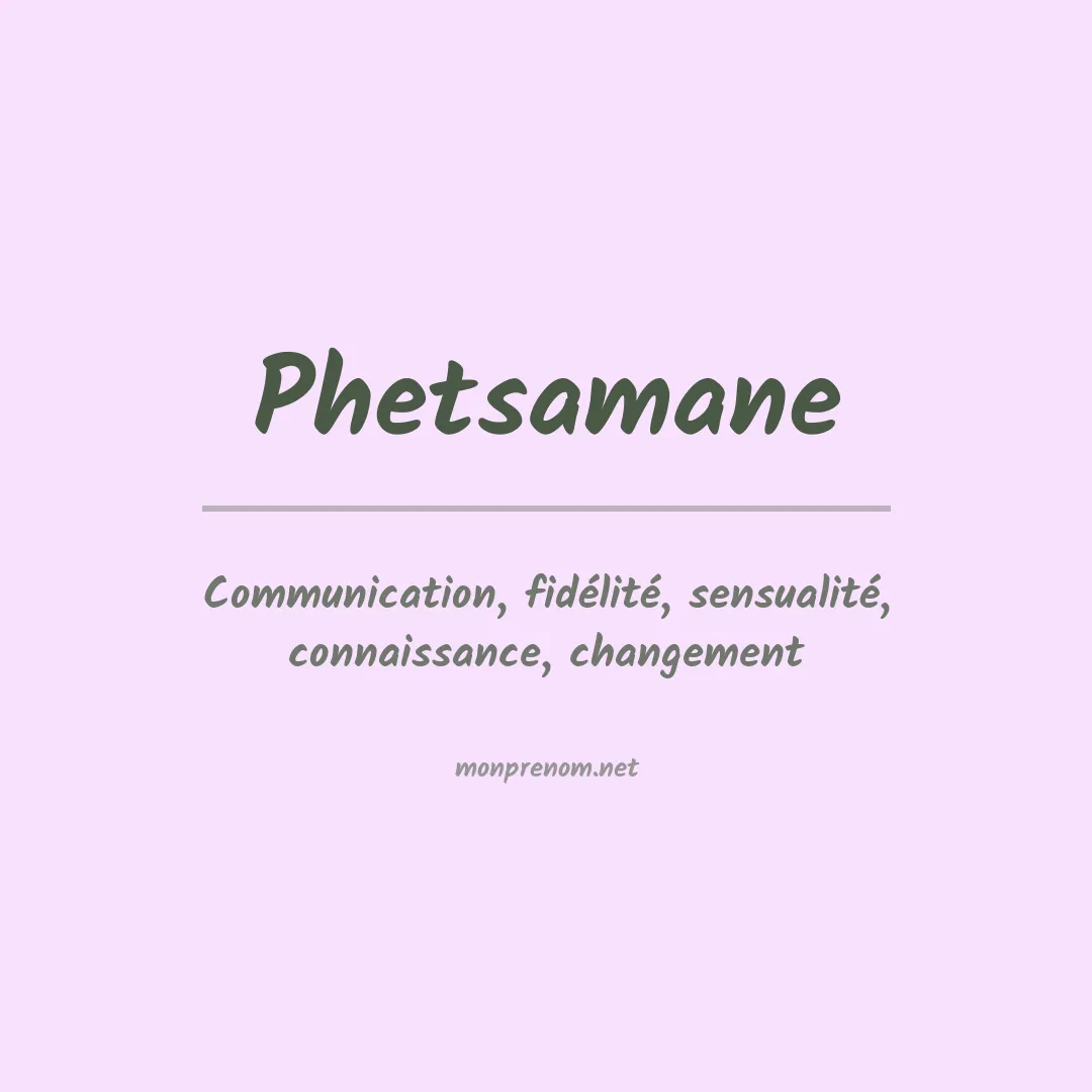 Signification du prénom Phetsamane