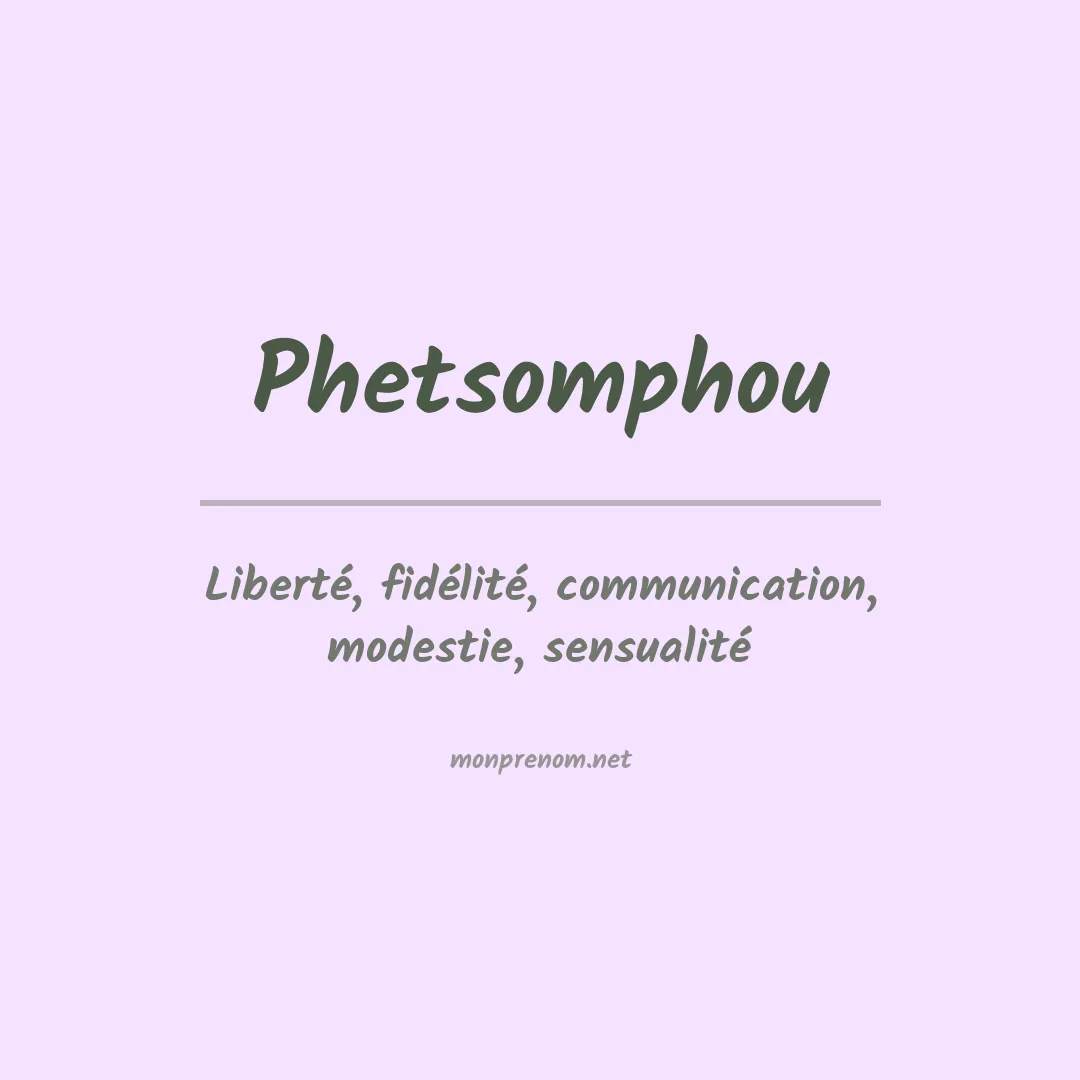 Signification du prénom Phetsomphou