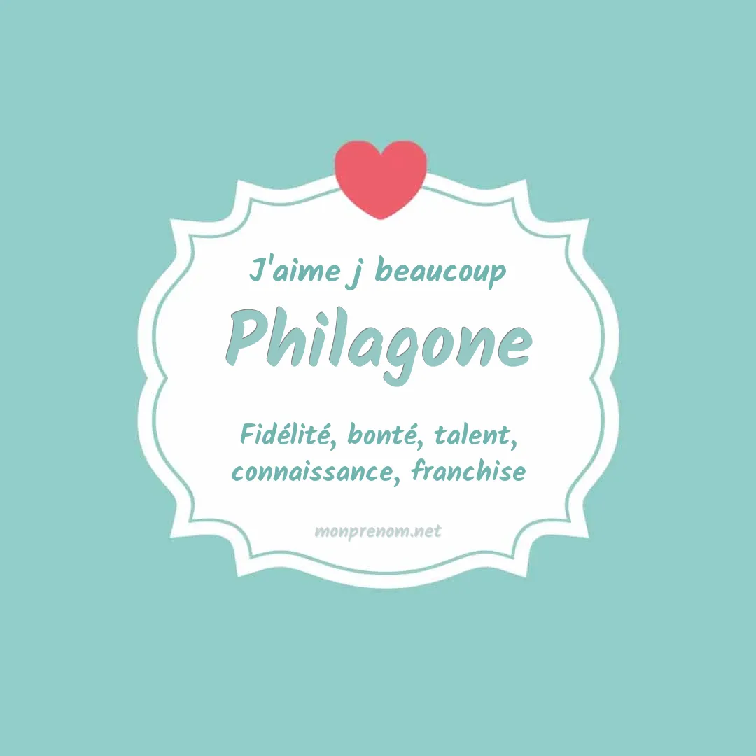 J'aime beaucoup Philagone