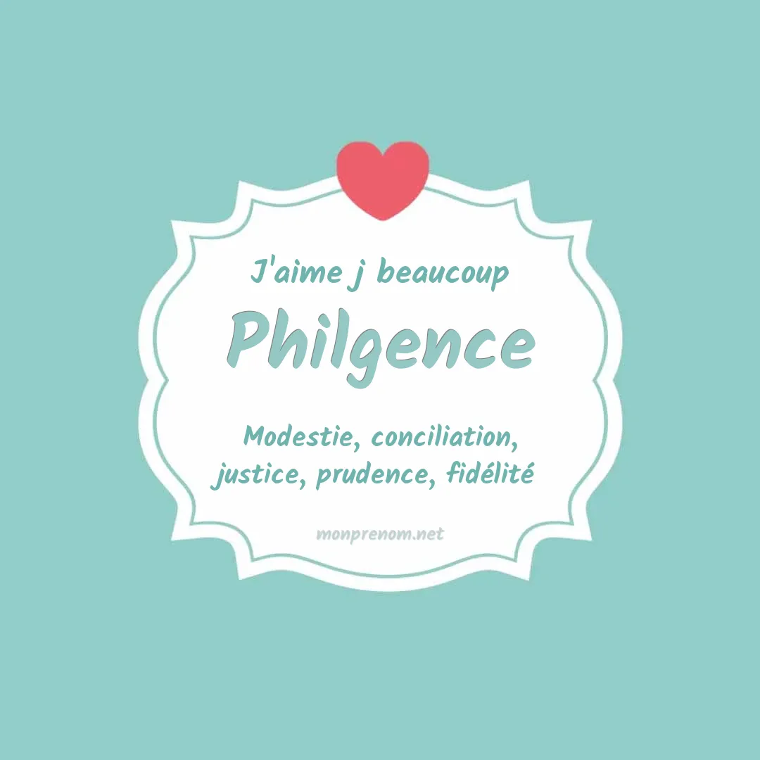 J'aime beaucoup Philgence