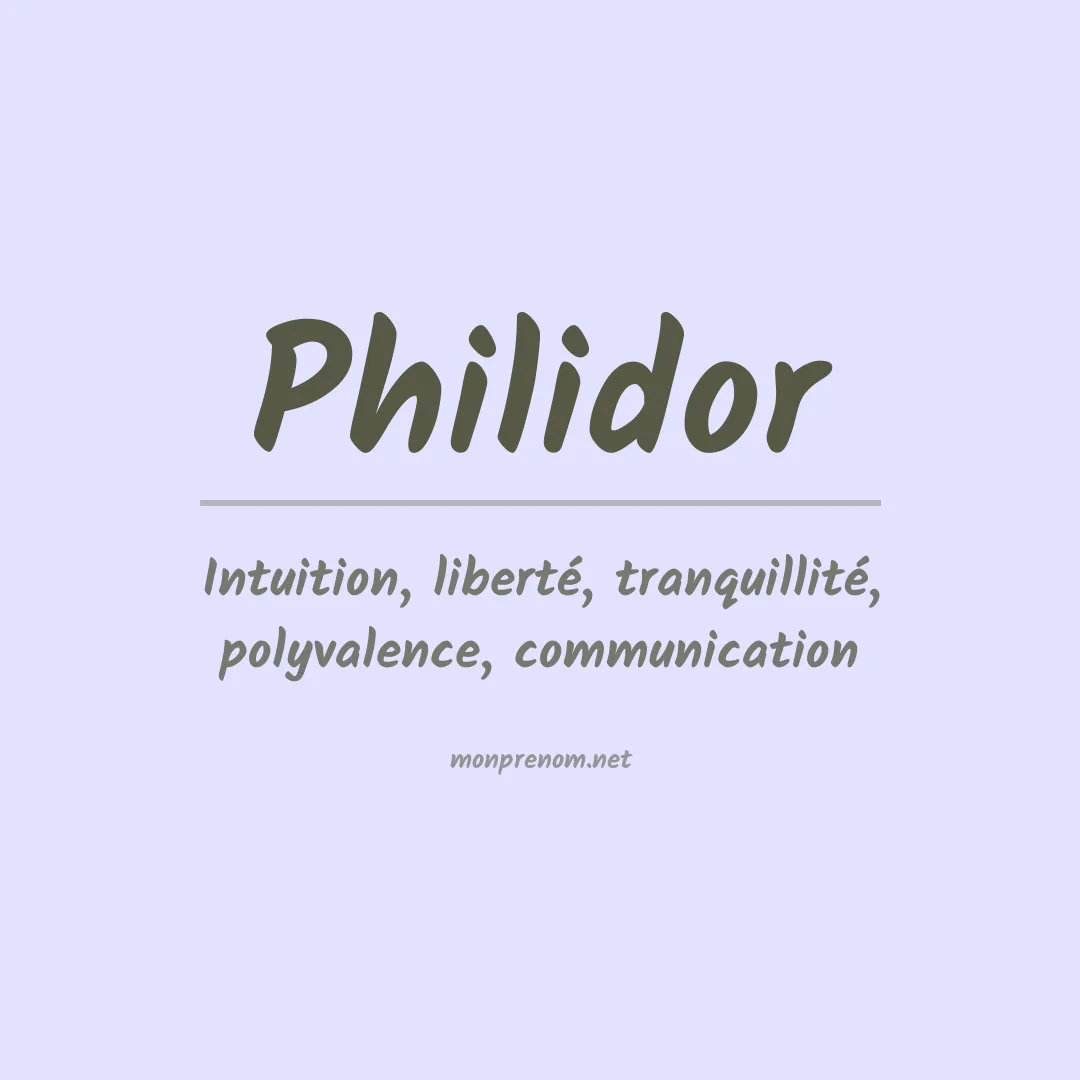 Signification du prénom Philidor