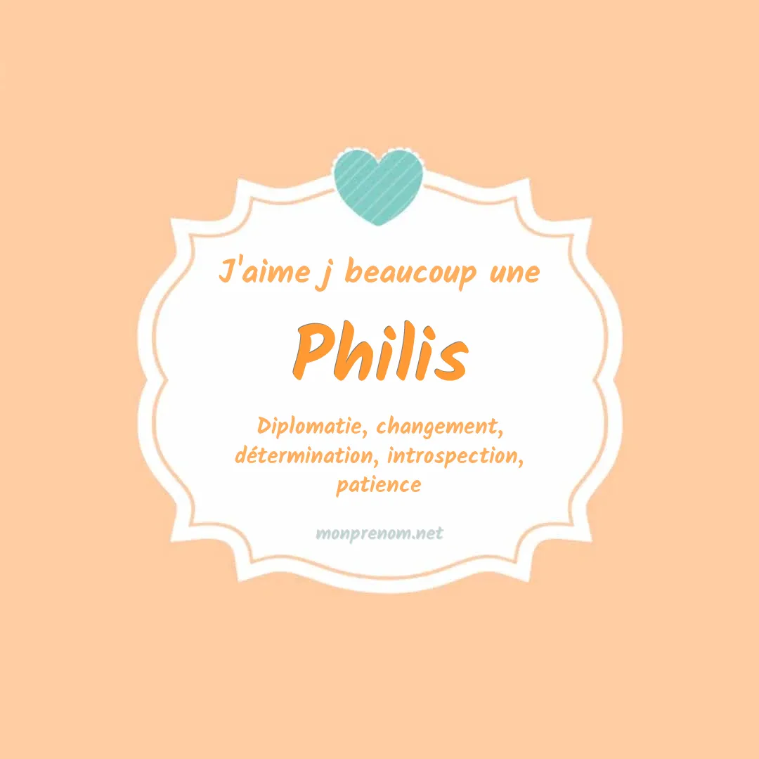 J'aime beaucoup Philis