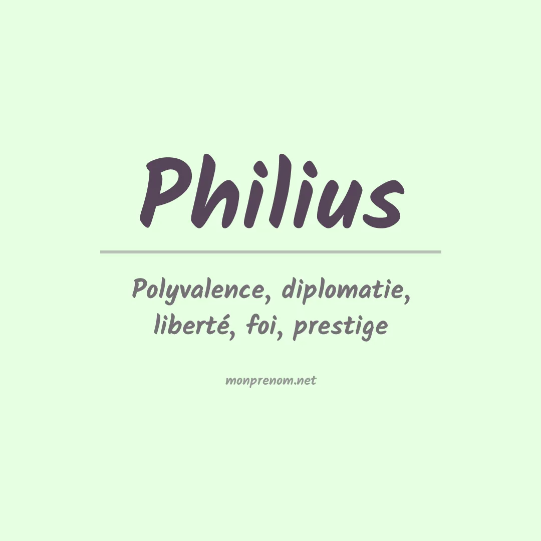 Signification du prénom Philius