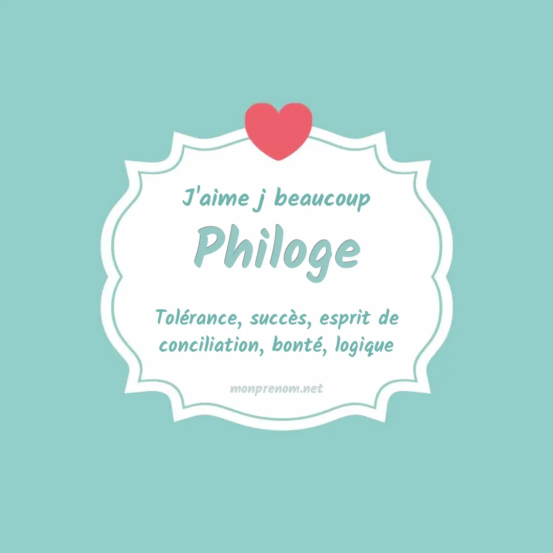 J'aime beaucoup Philoge