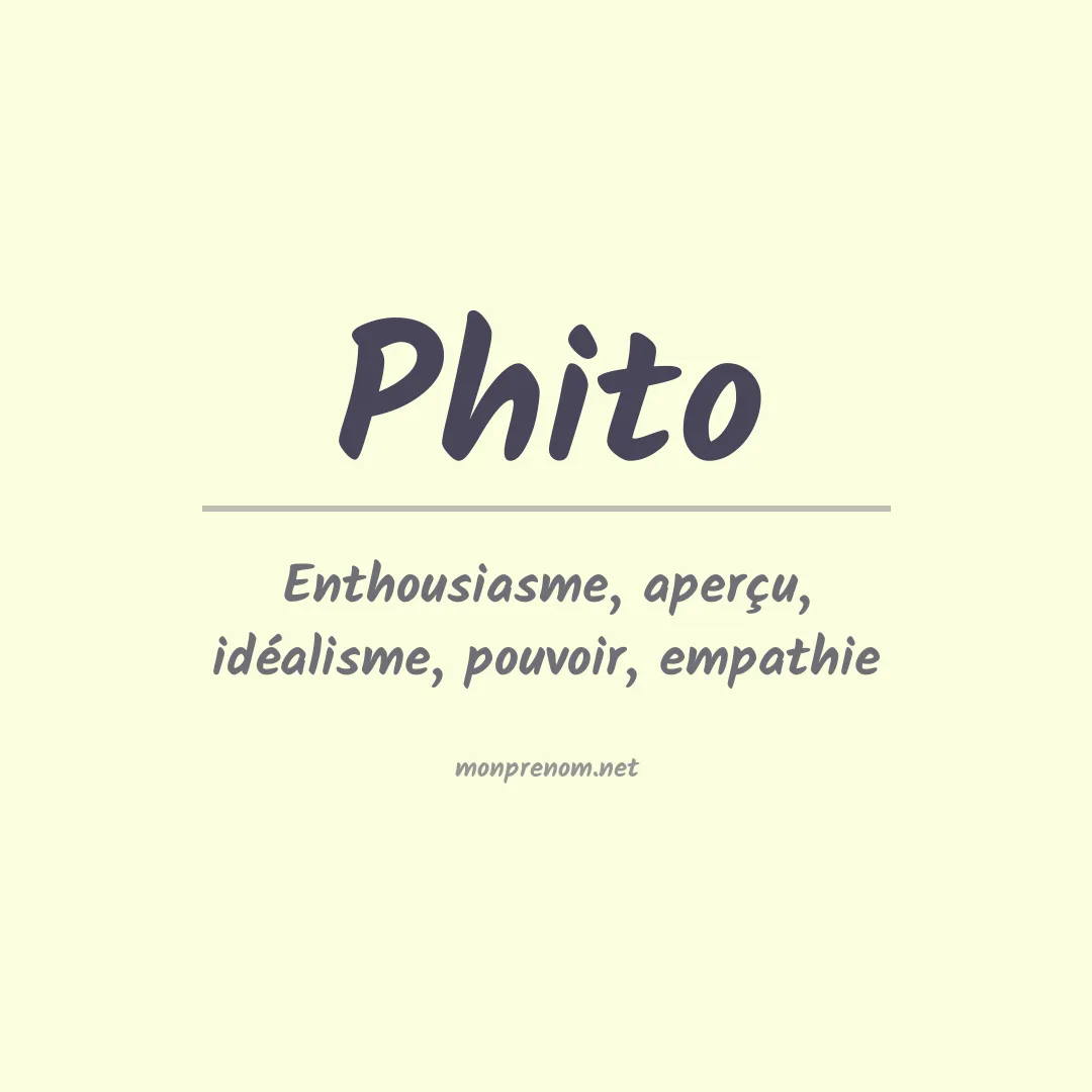 Signification du prénom Phito