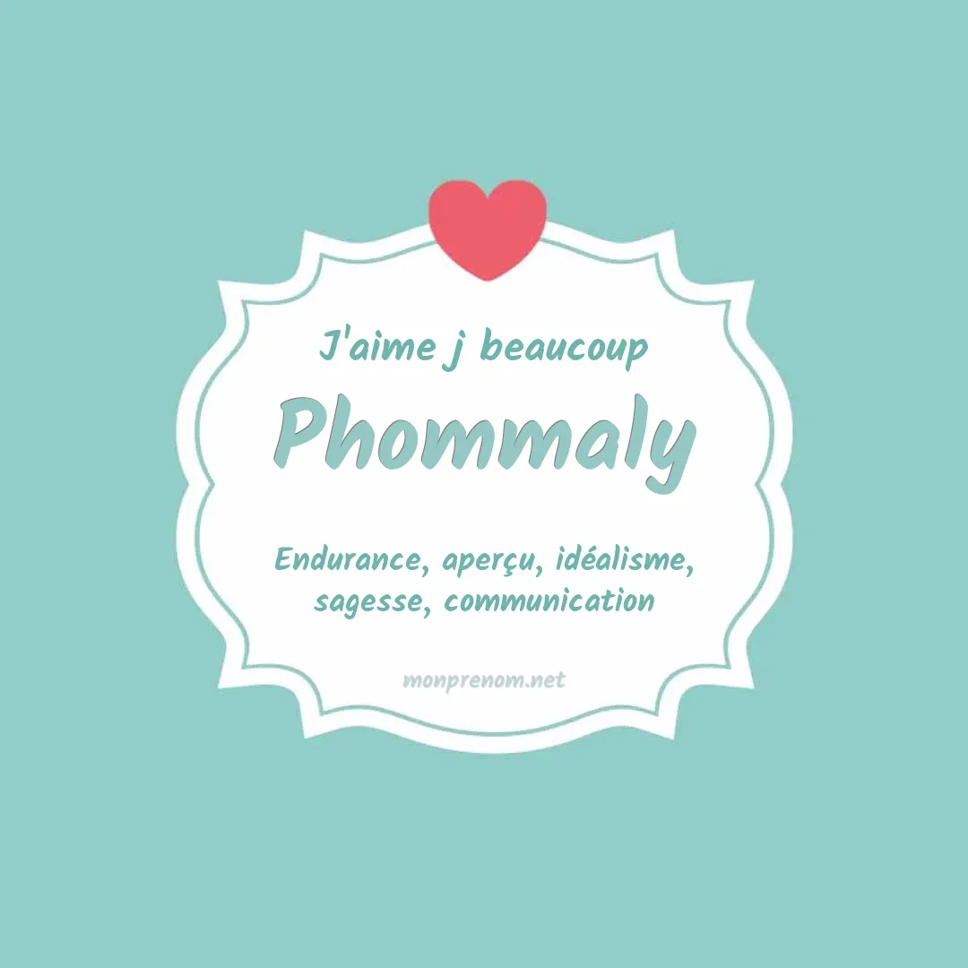 J'aime beaucoup Phommaly