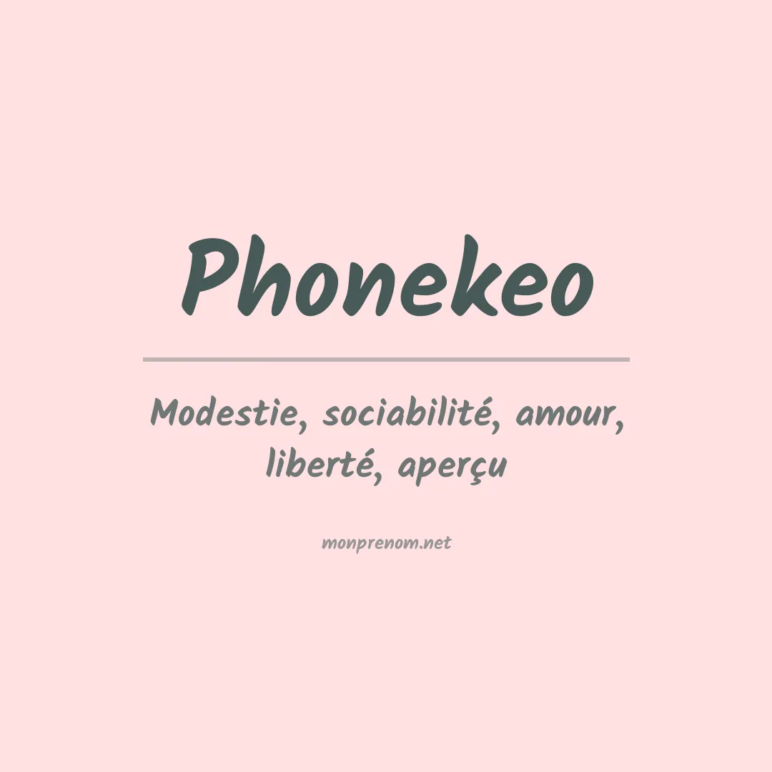 Signification du prénom Phonekeo