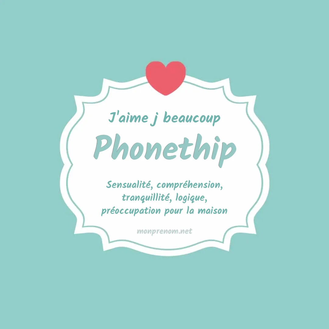 J'aime beaucoup Phonethip