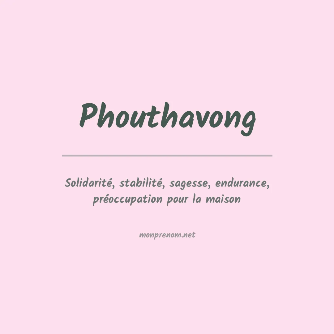 Signification du prénom Phouthavong