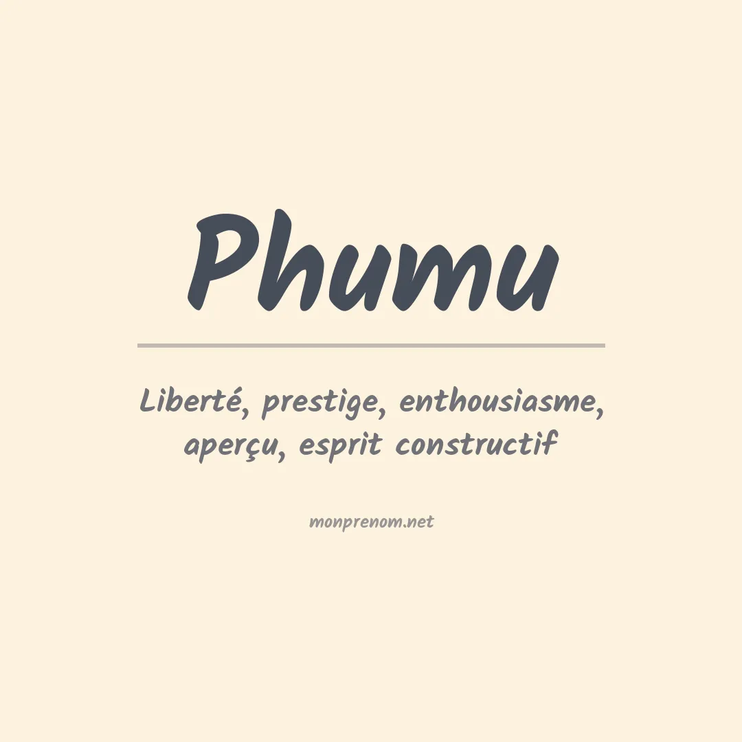 Signification du prénom Phumu