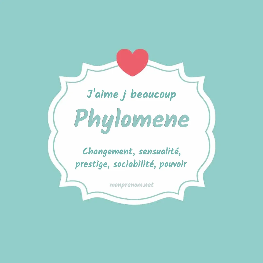 J'aime beaucoup Phylomene