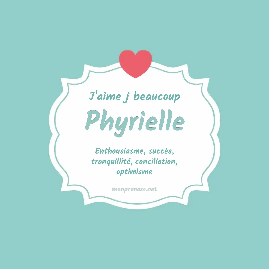 J'aime beaucoup Phyrielle