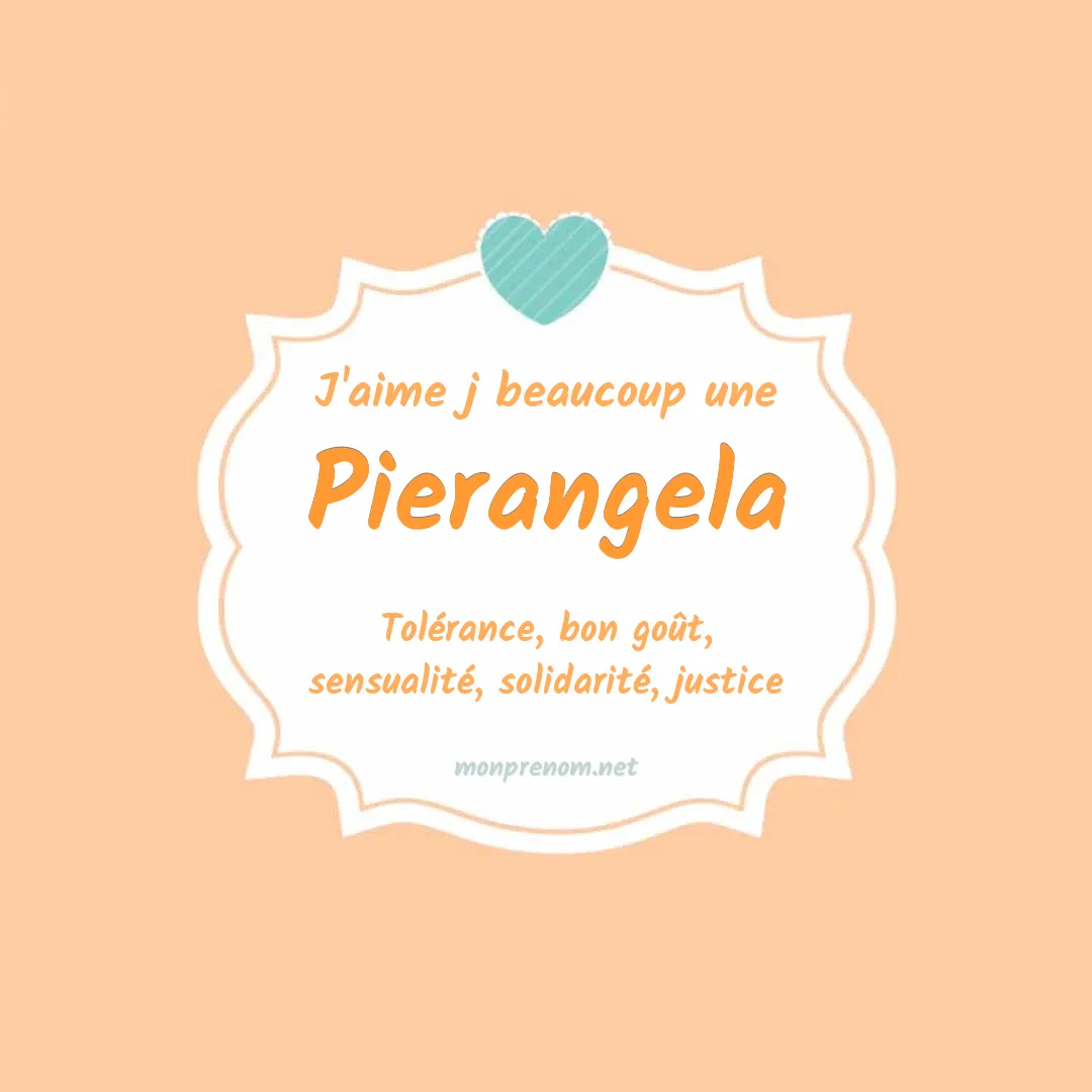 J'aime beaucoup Pierangela