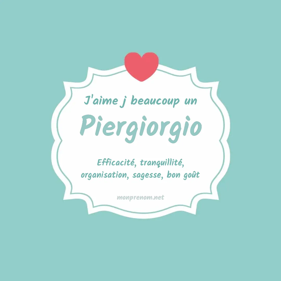 J'aime beaucoup Piergiorgio