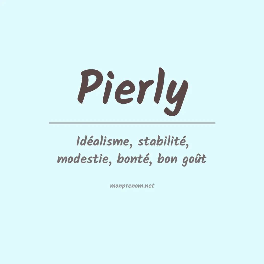 Signification du prénom Pierly