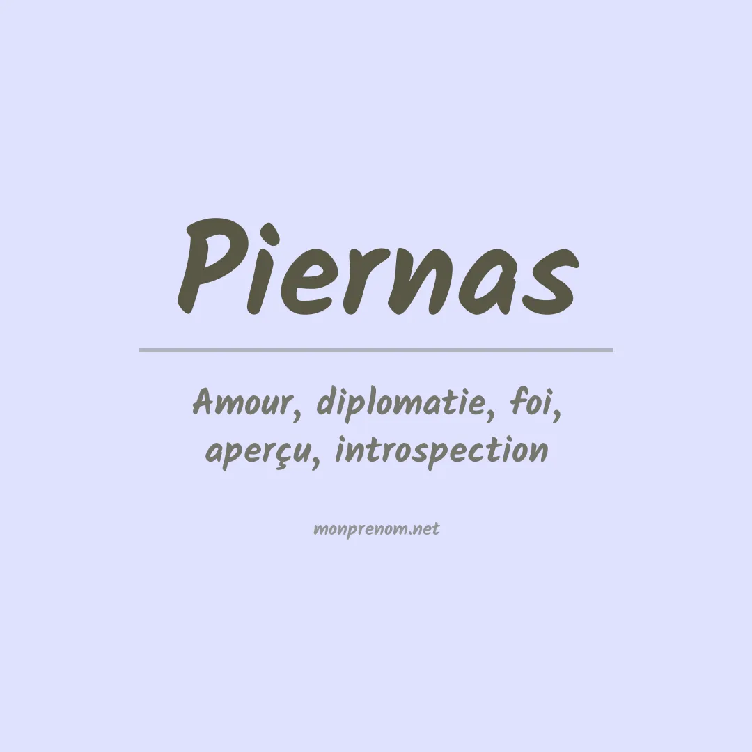 Signification du prénom Piernas