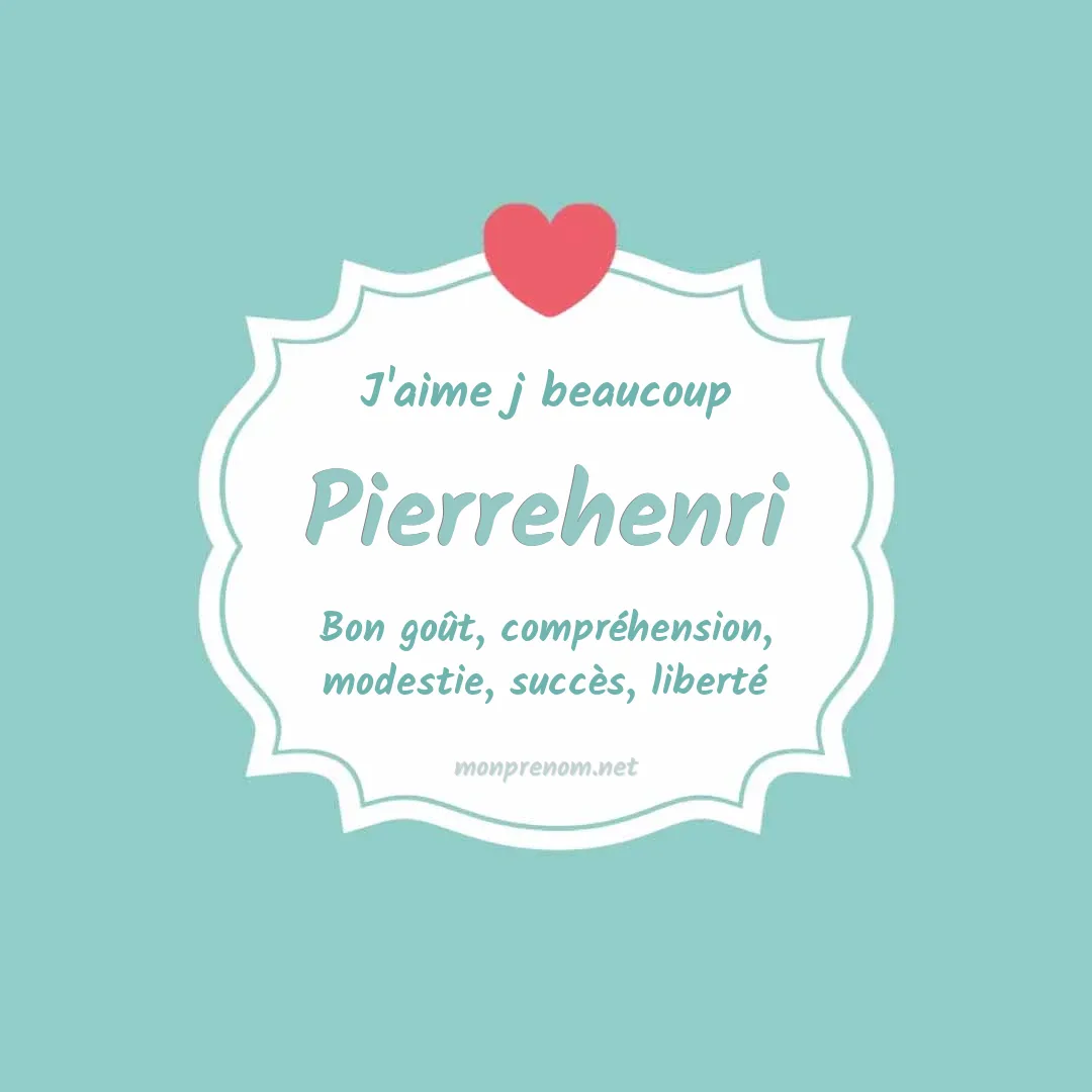 J'aime beaucoup Pierrehenri