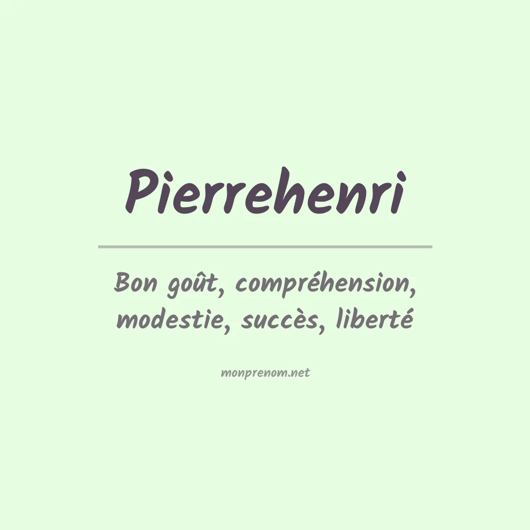 Signification du prénom Pierrehenri
