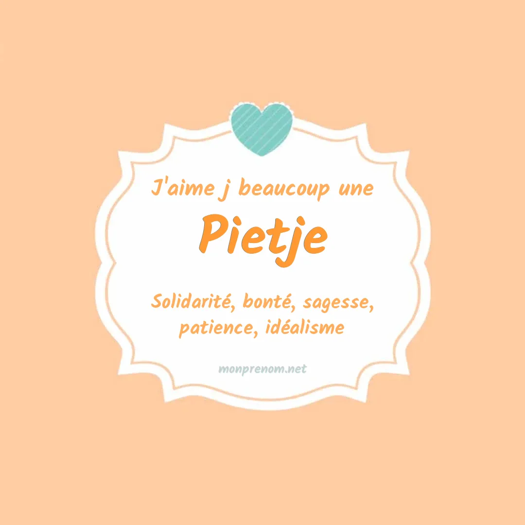 J'aime beaucoup Pietje
