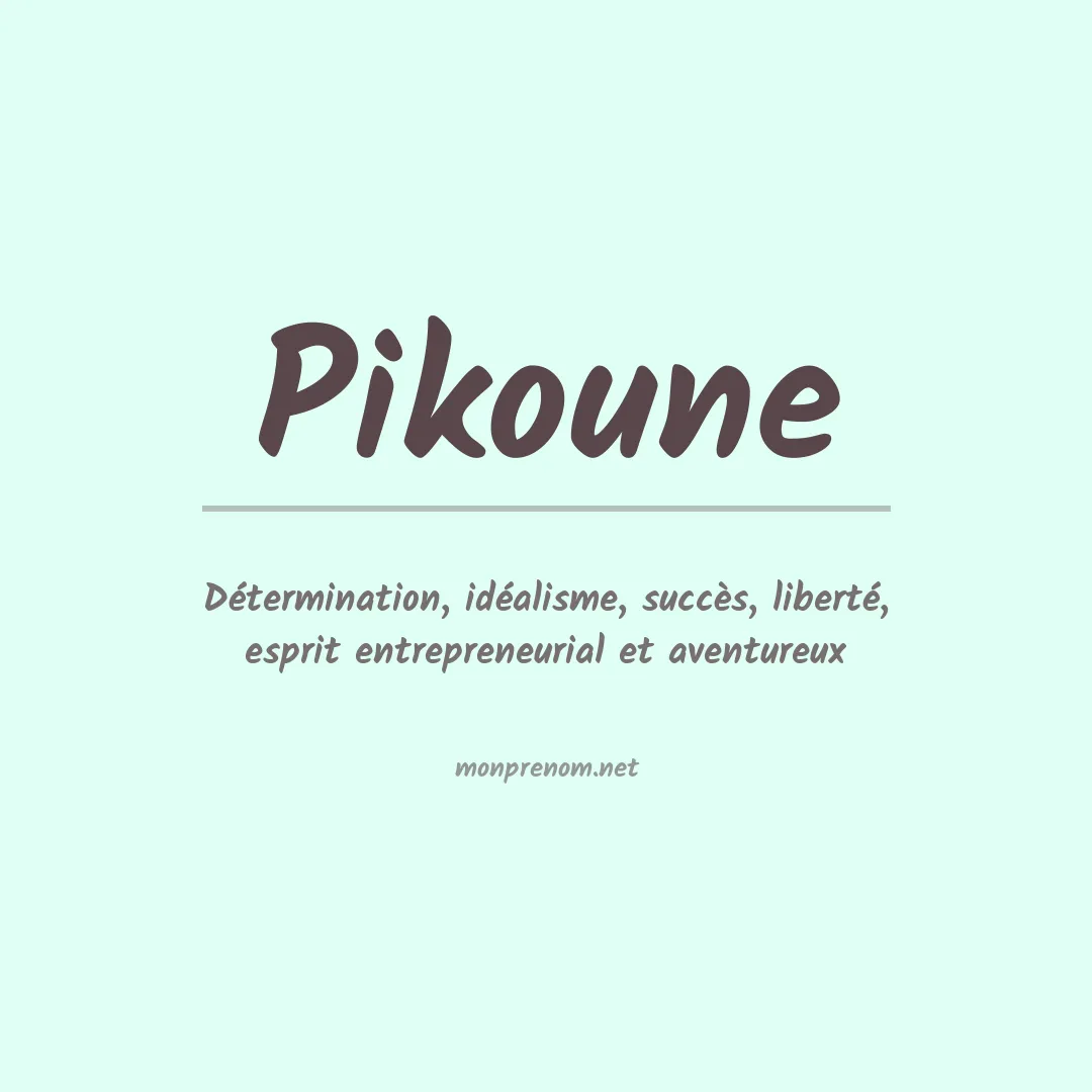 Signification du prénom Pikoune
