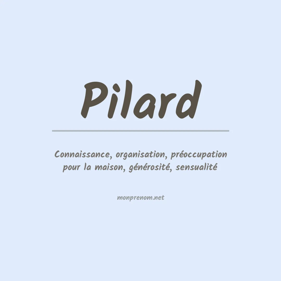 Signification du prénom Pilard