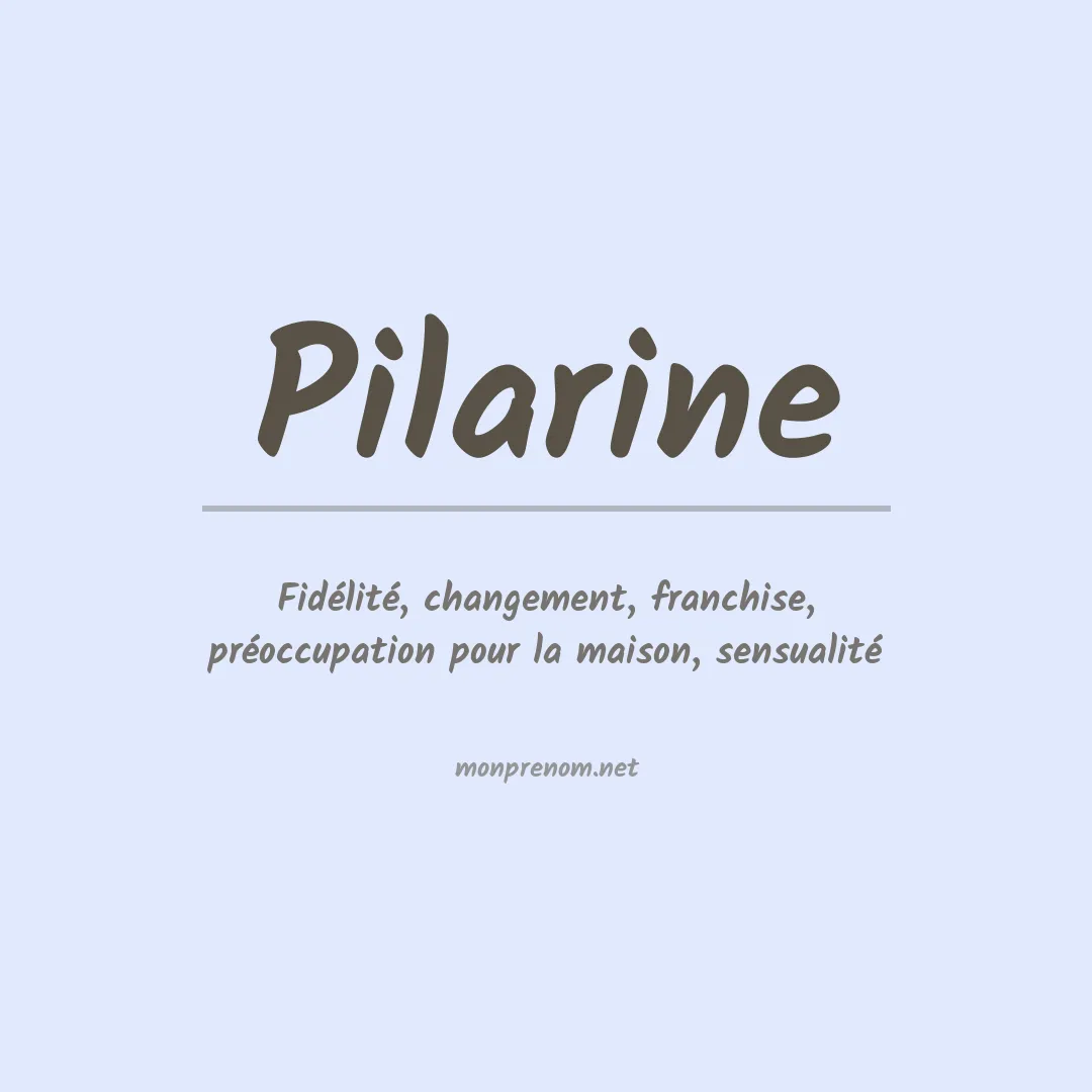 Signification du prénom Pilarine