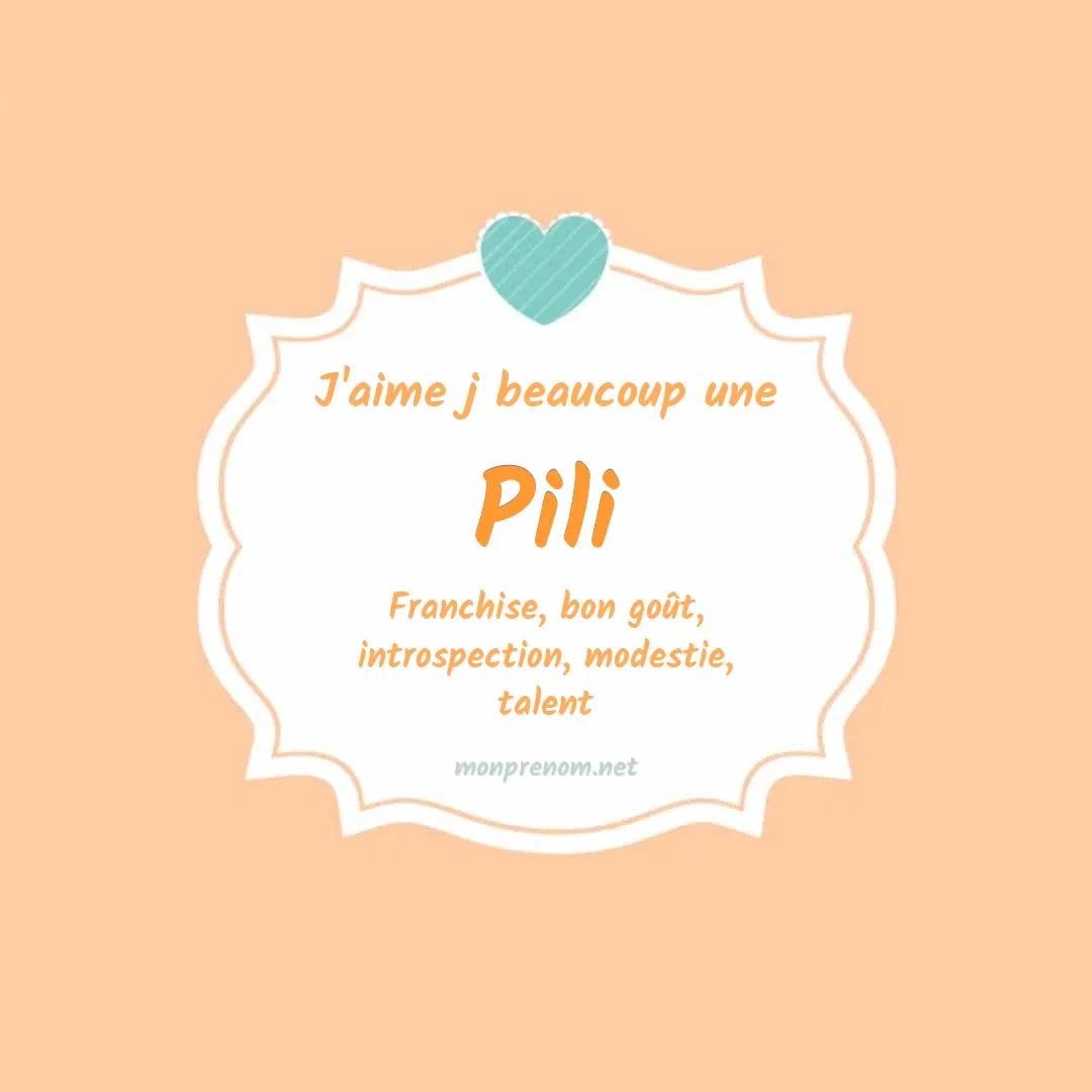 J'aime beaucoup Pili