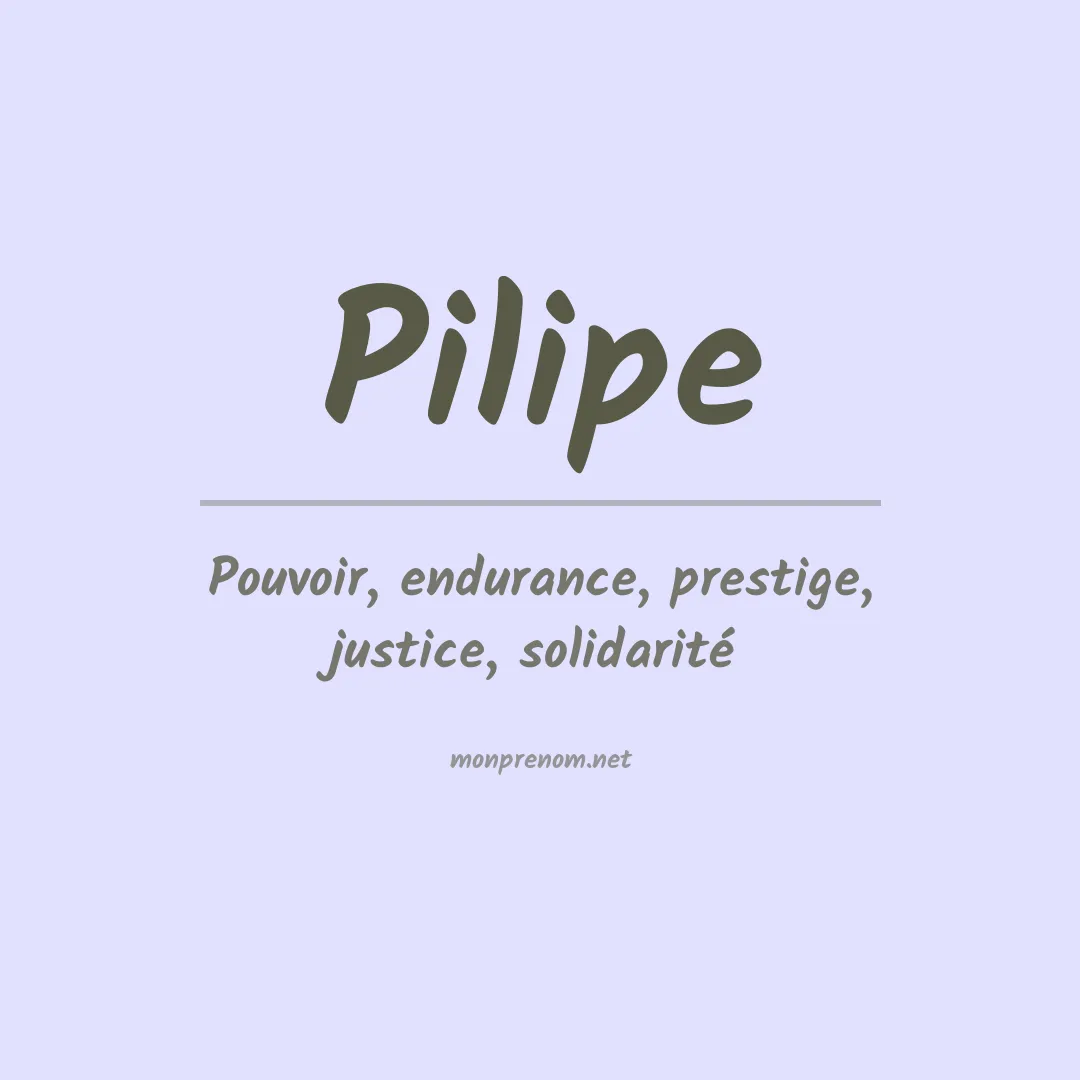 Signification du prénom Pilipe