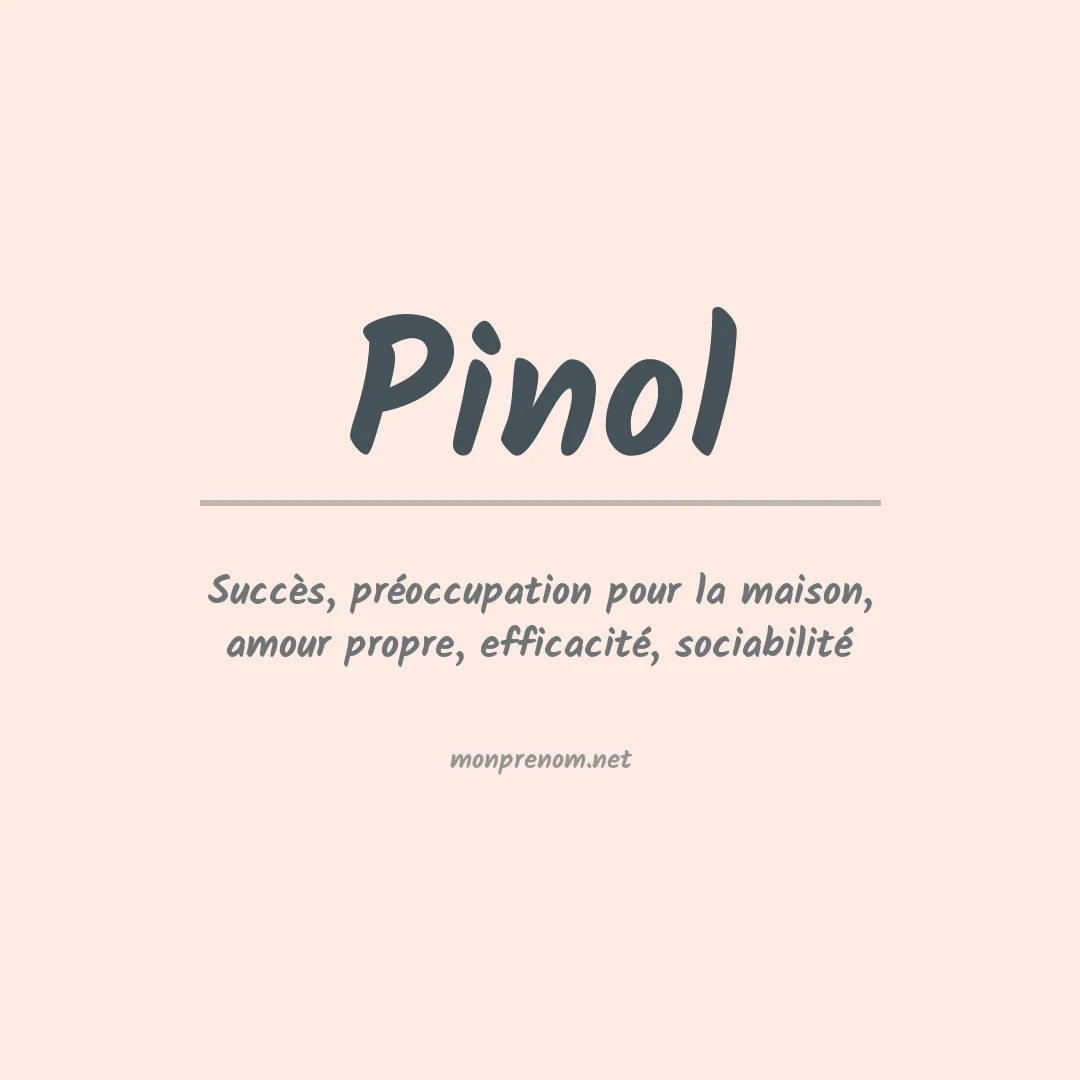 Signification du prénom Pinol