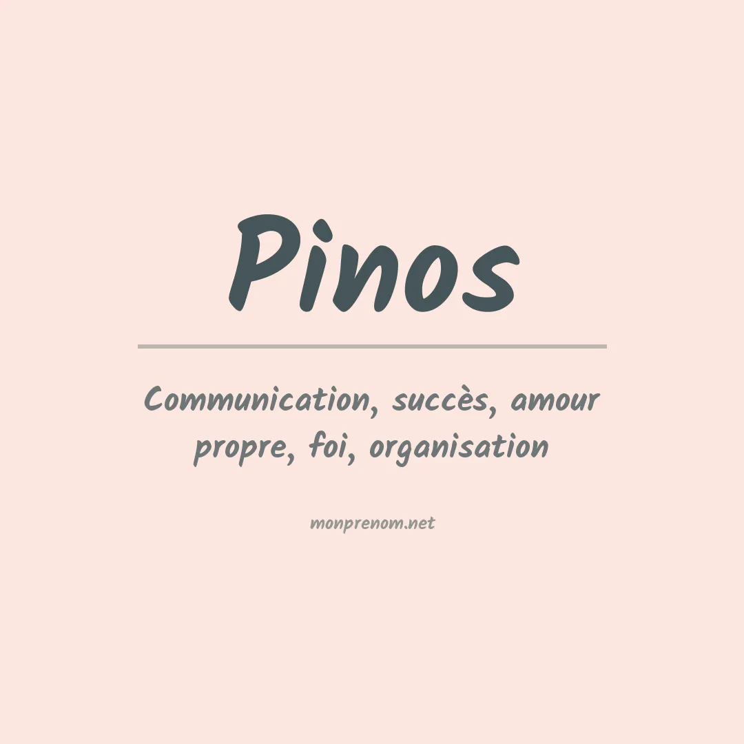Signification du prénom Pinos
