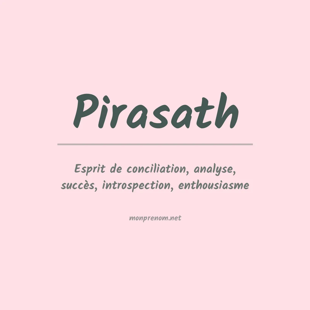 Signification du prénom Pirasath