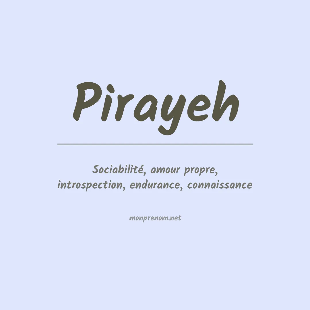 Signification du prénom Pirayeh