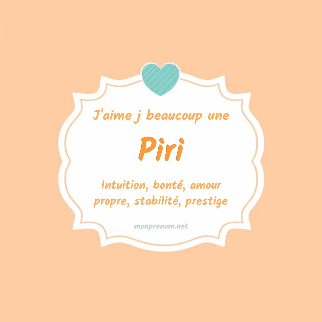 J'aime beaucoup Piri