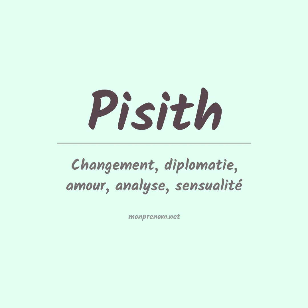 Signification du prénom Pisith