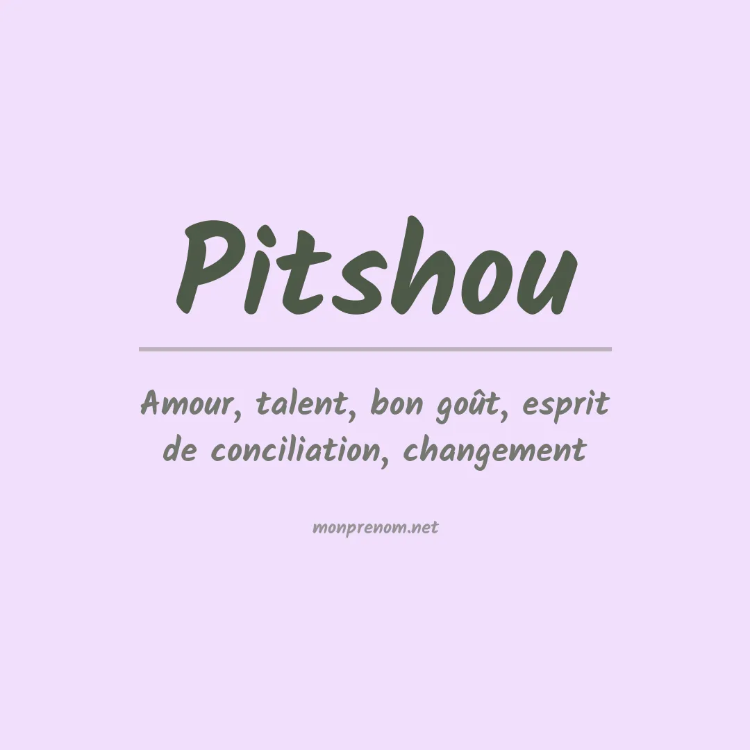 Signification du prénom Pitshou