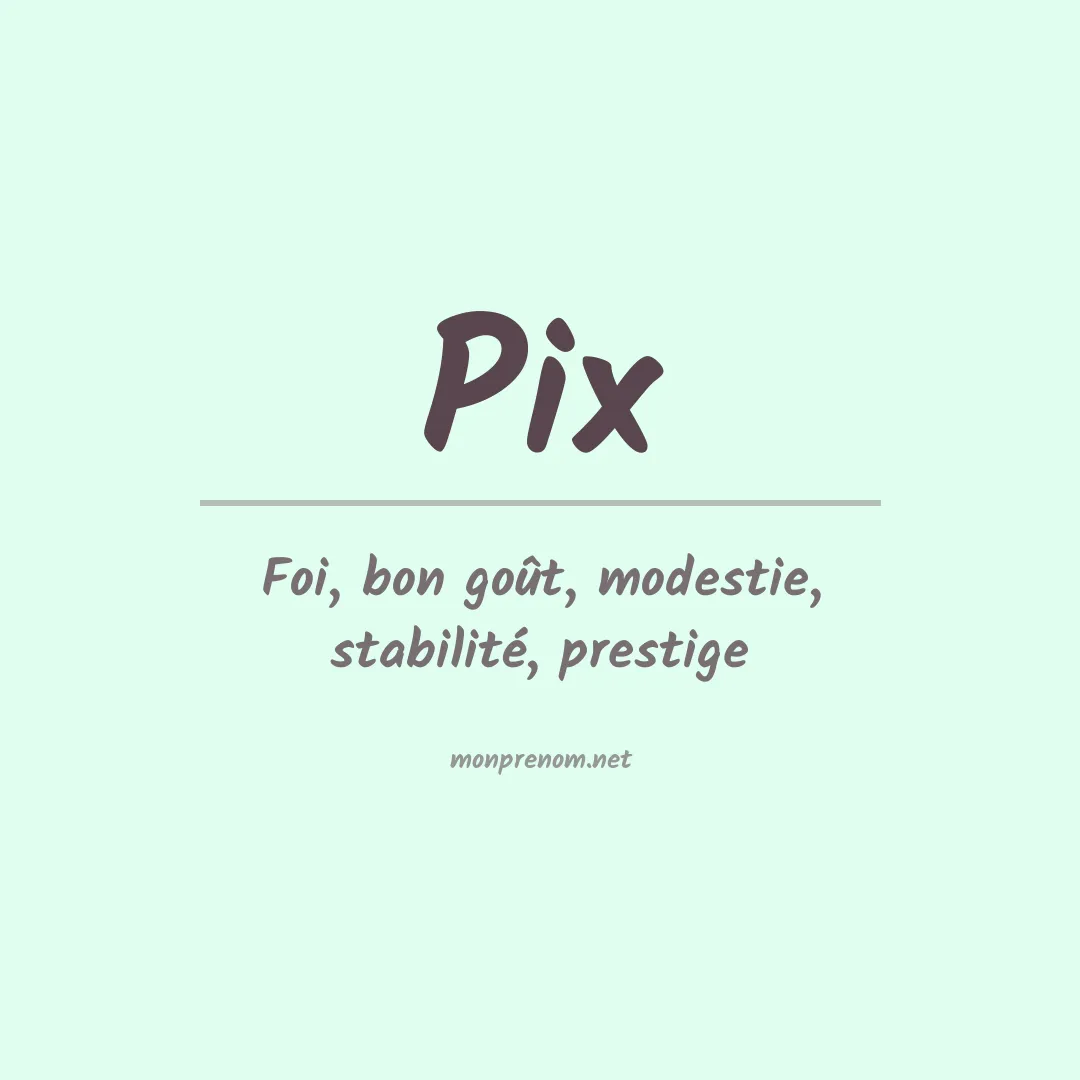 Signification du prénom Pix