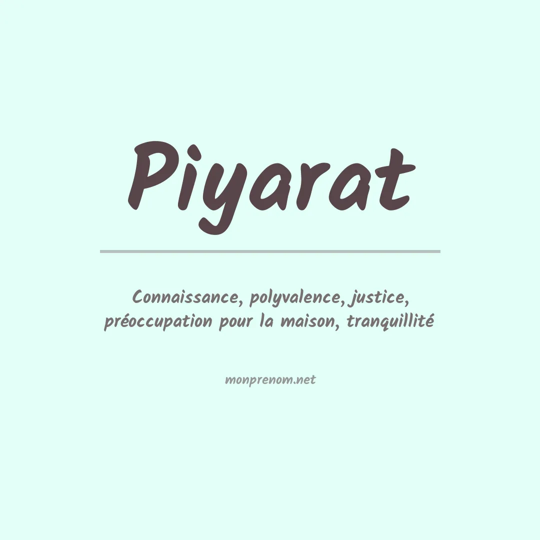 Signification du prénom Piyarat