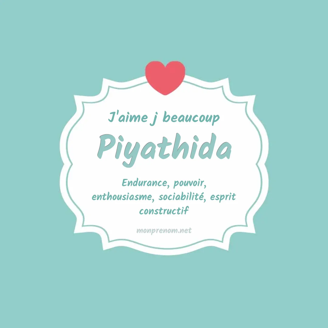 J'aime beaucoup Piyathida
