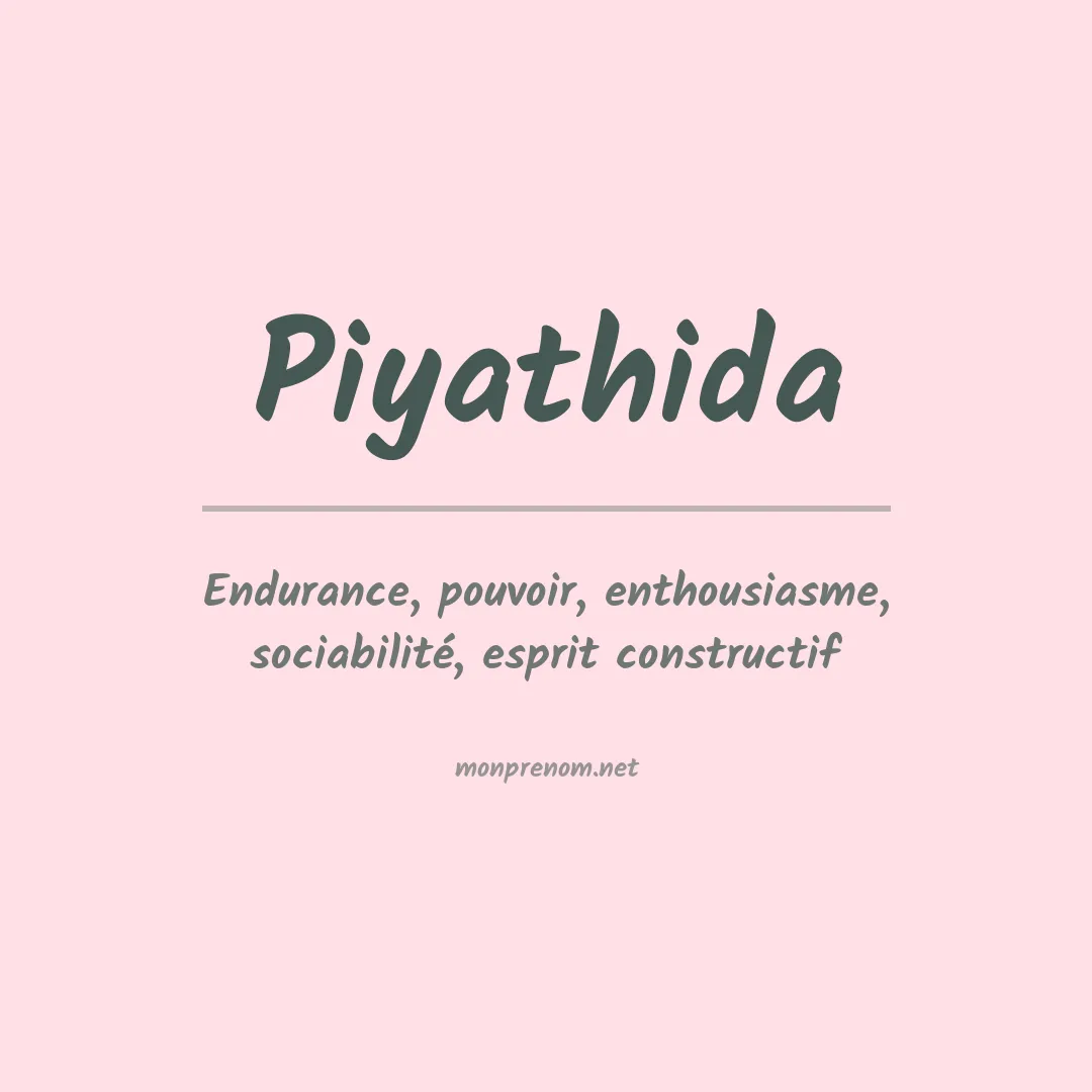 Signification du prénom Piyathida