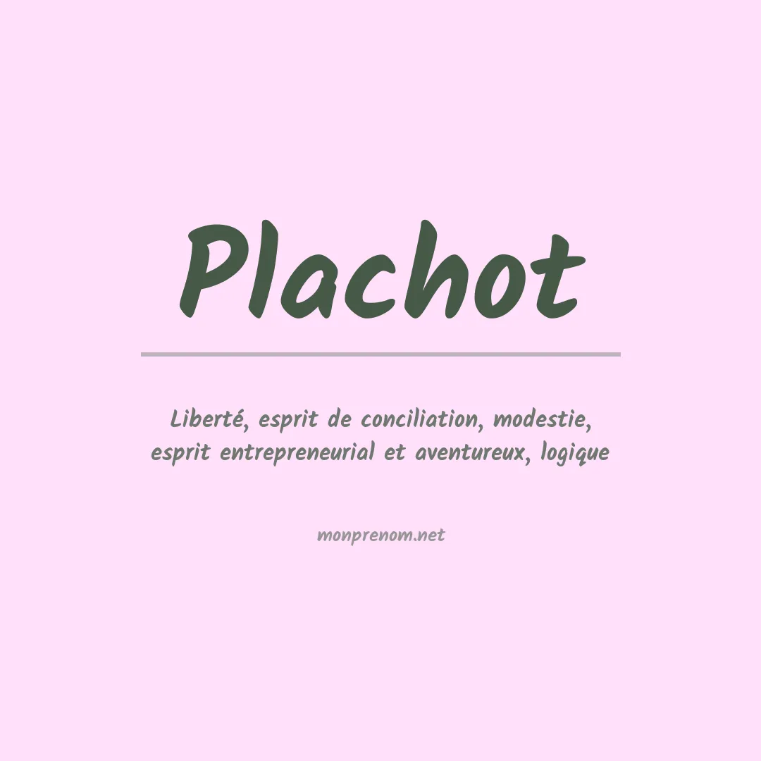 Signification du prénom Plachot