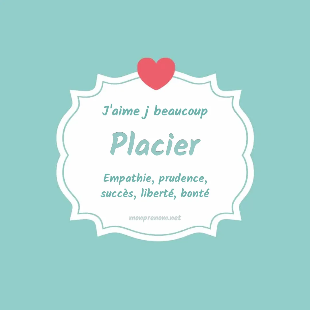 J'aime beaucoup Placier