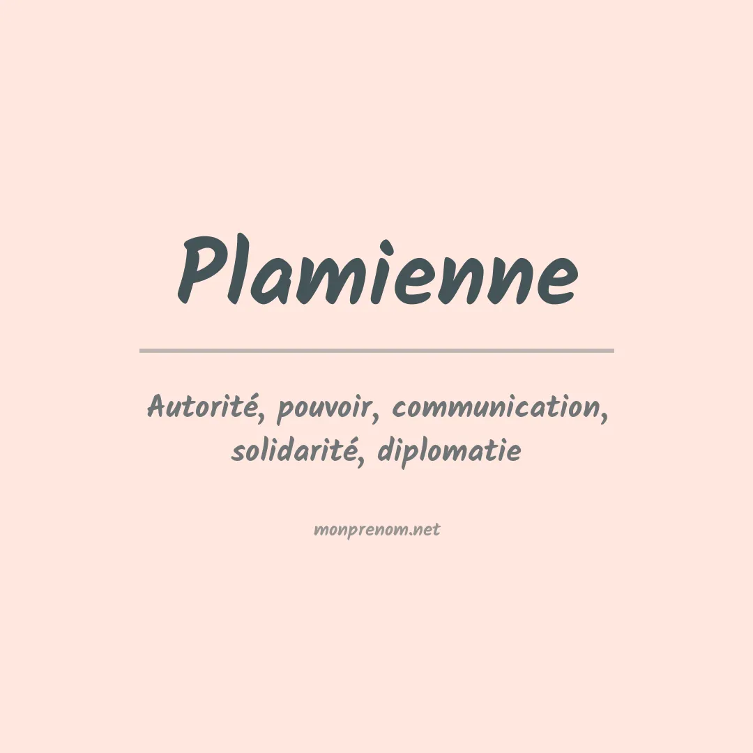 Signification du prénom Plamienne