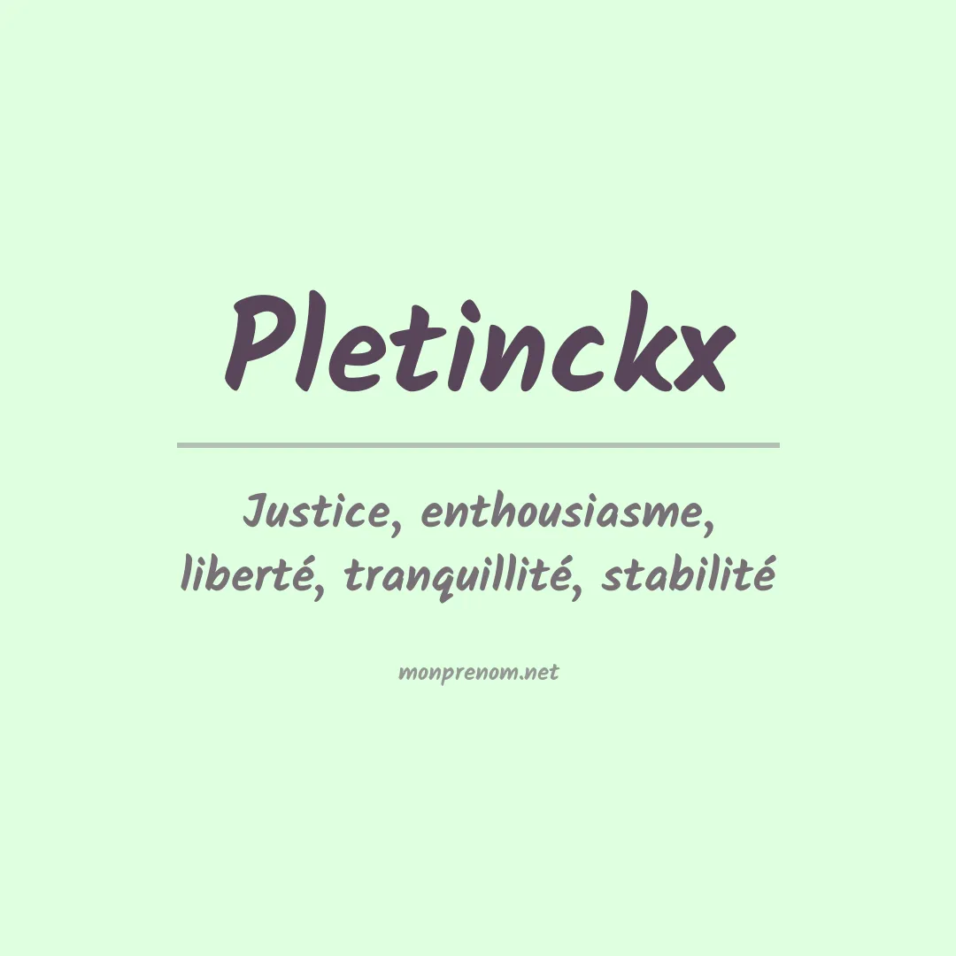 Signification du prénom Pletinckx