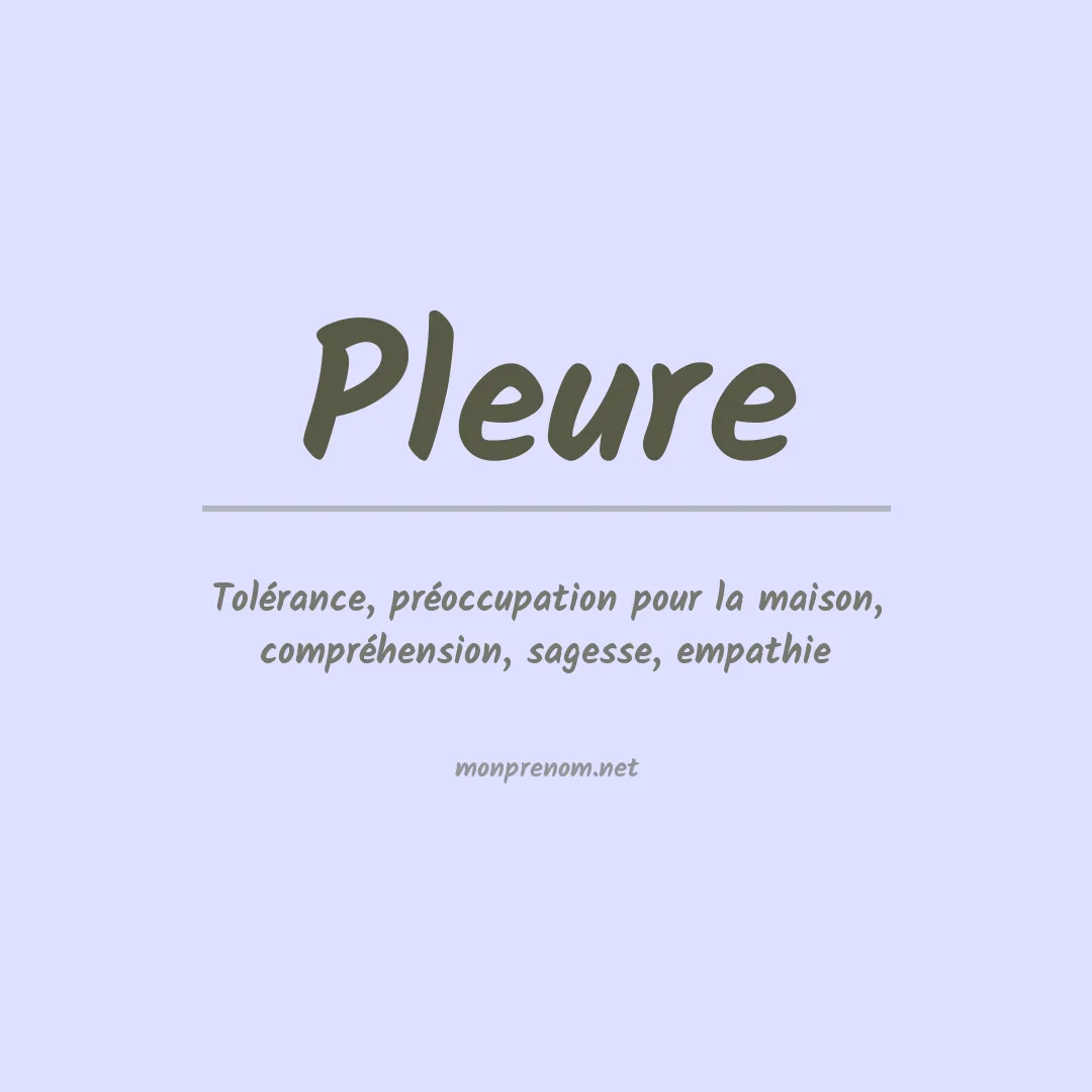 Signification du prénom Pleure
