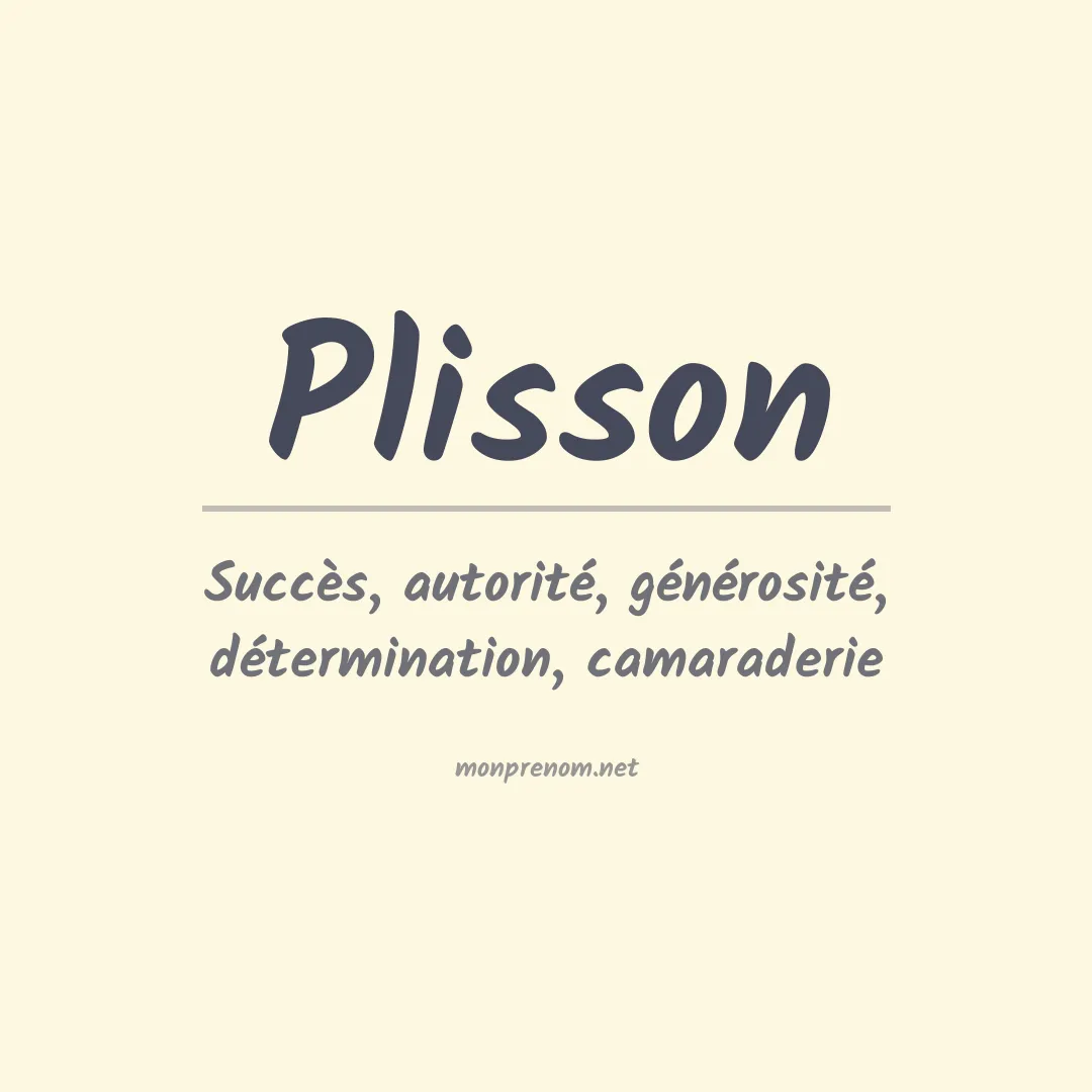 Signification du prénom Plisson