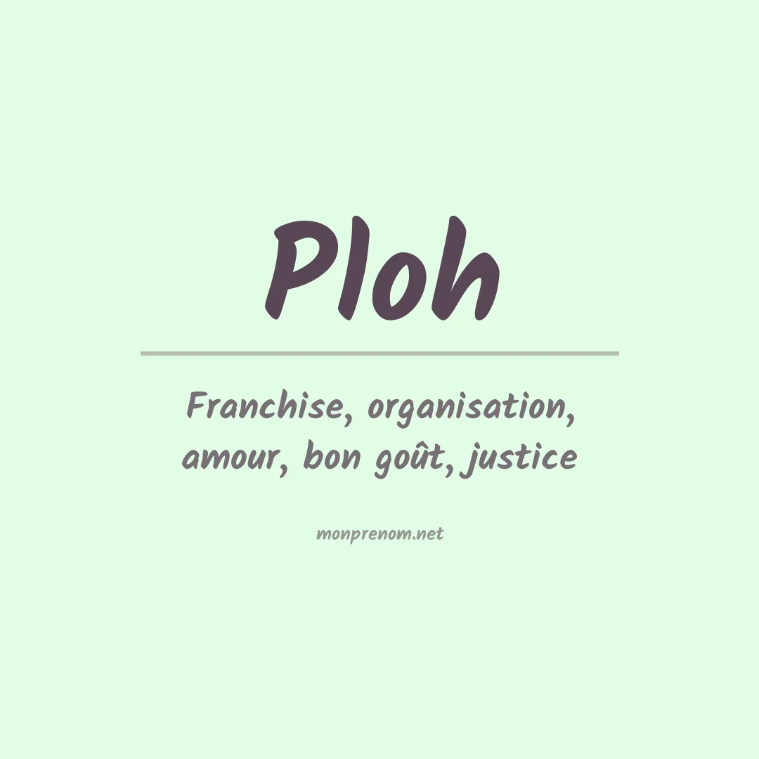 Signification du prénom Ploh